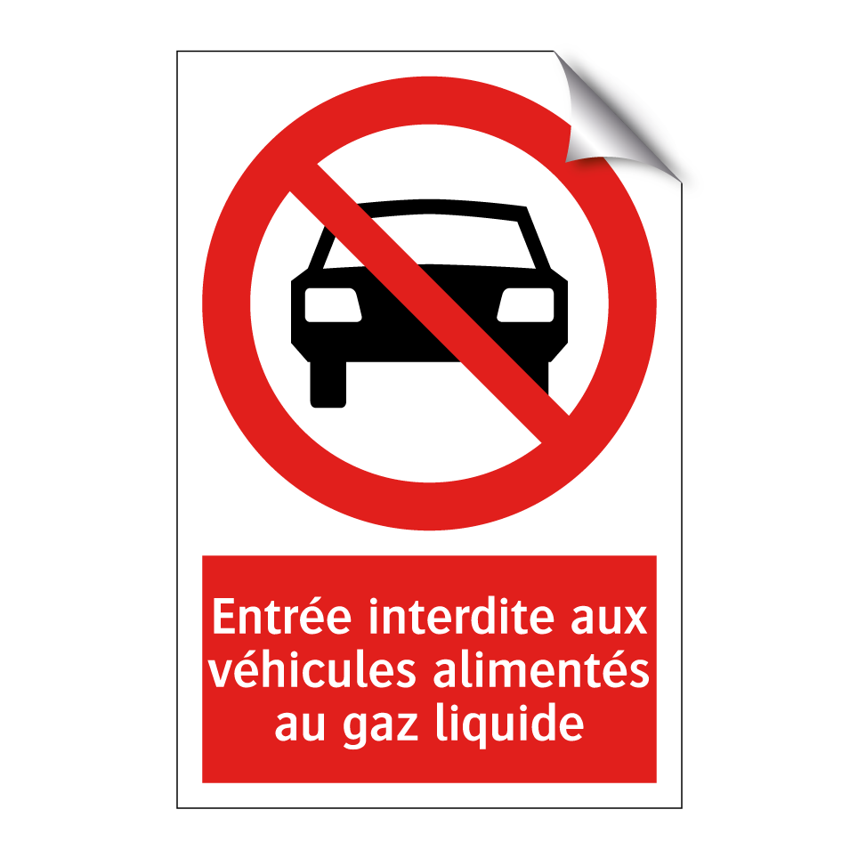 Entrée interdite aux véhicules alimentés au gaz liquide
