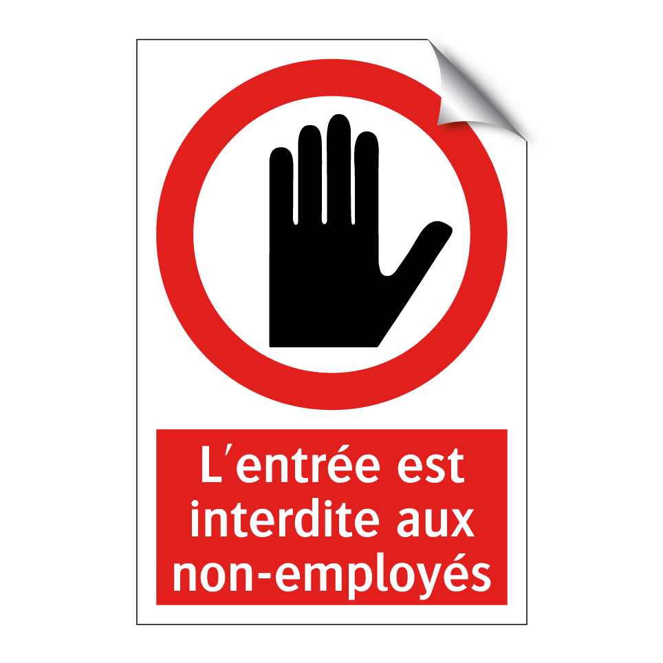 L'entrée est interdite aux non-employés