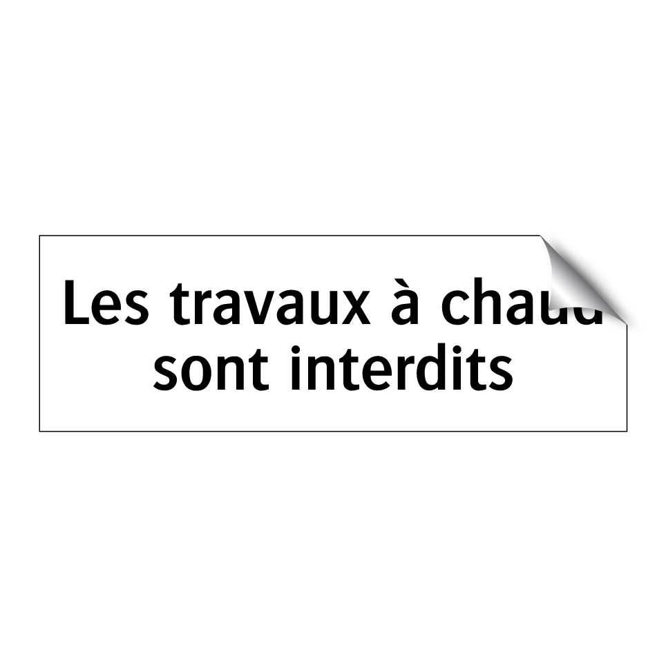Les travaux à chaud sont interdits