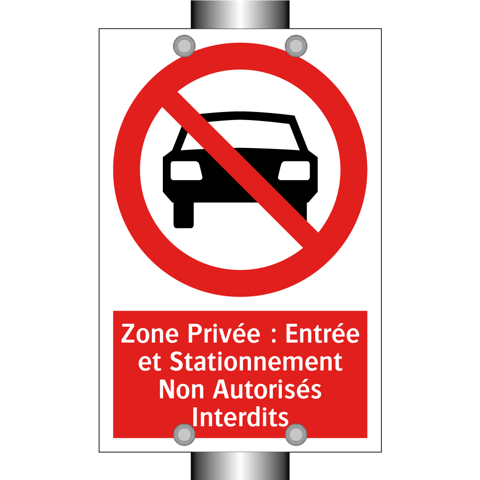 Zone Privée : Entrée et Stationnement Non Autorisés Interdits