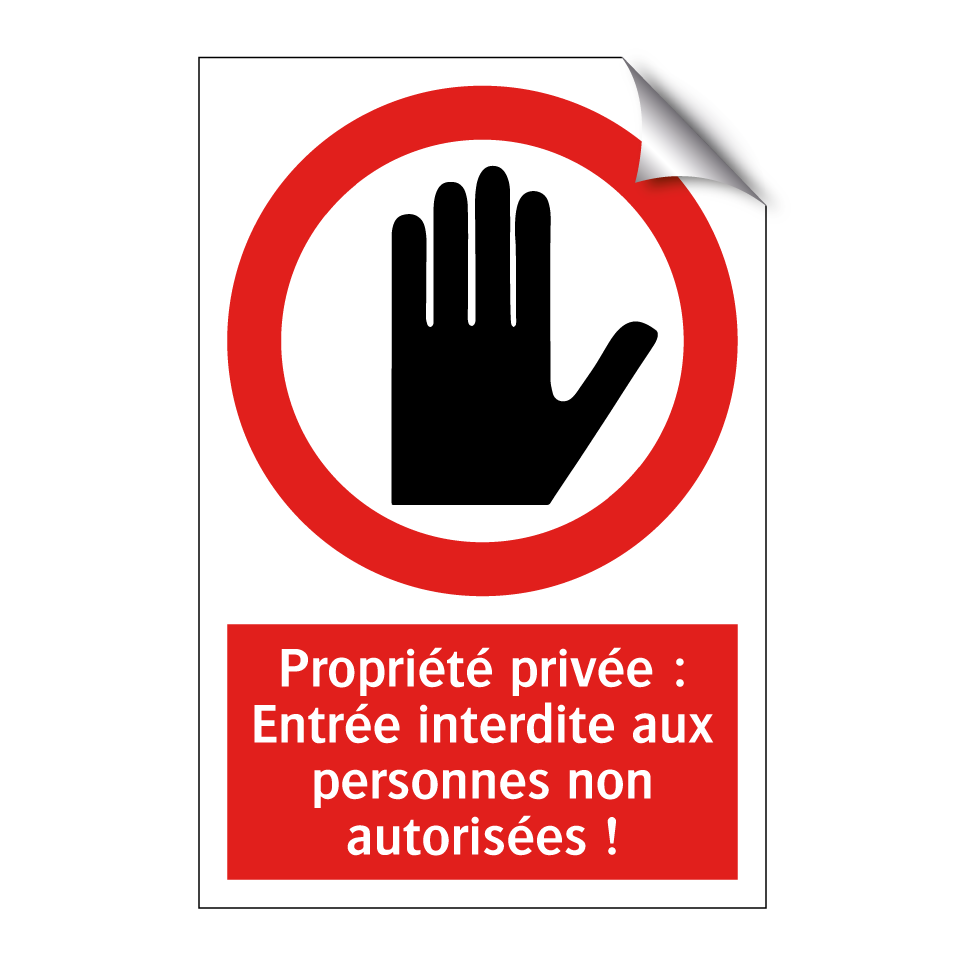 Propriété privée : Entrée interdite aux personnes non autorisées !