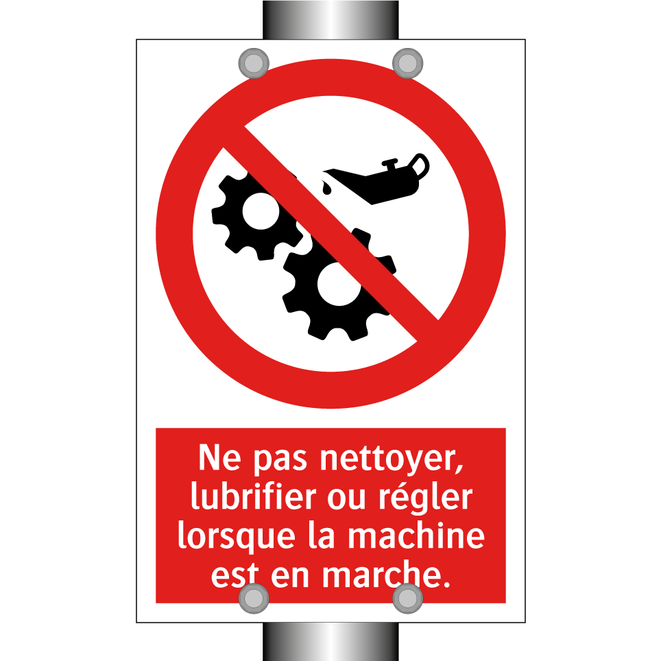 Ne pas nettoyer, lubrifier ou régler lorsque la machine est en marche.