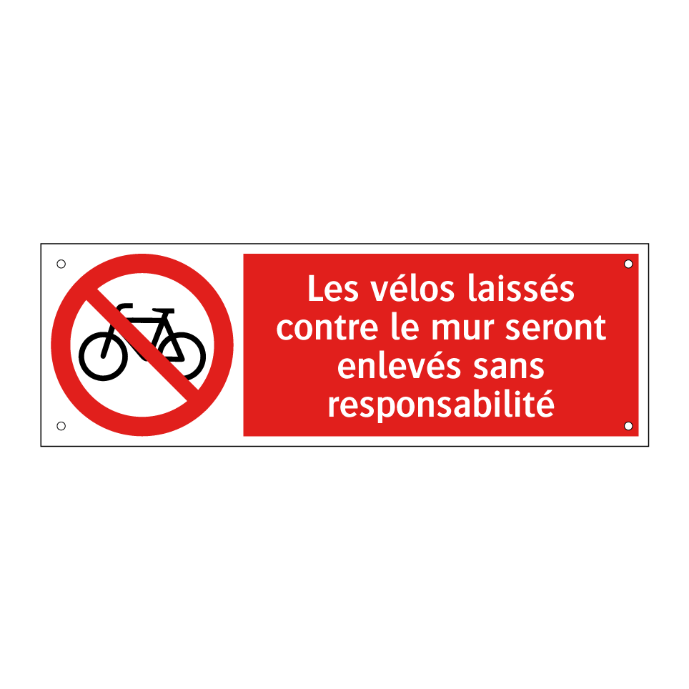 Les vélos laissés contre le mur seront enlevés sans responsabilité
