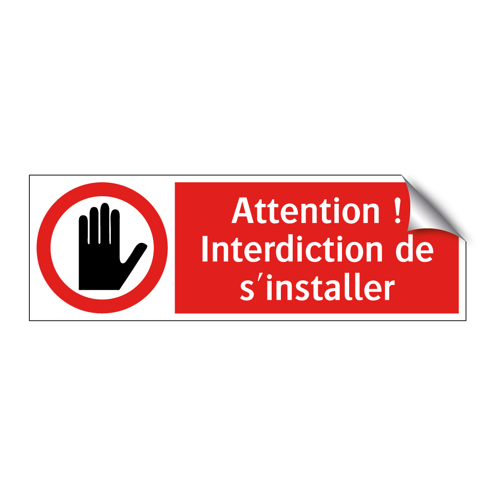 Attention ! Interdiction de s'installer