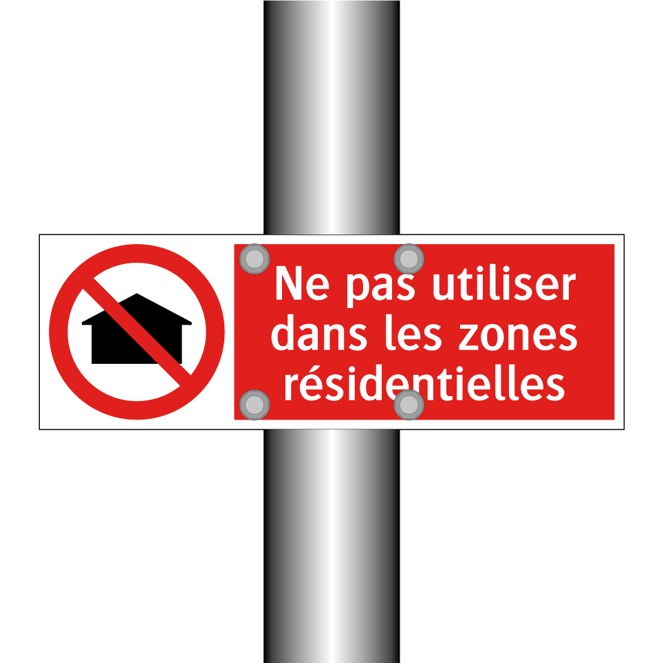 Ne pas utiliser dans les zones résidentielles