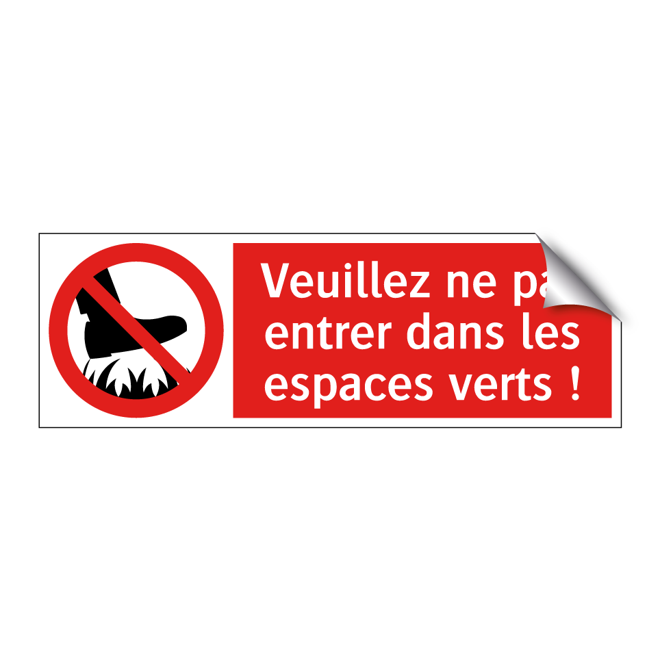 Veuillez ne pas entrer dans les espaces verts !