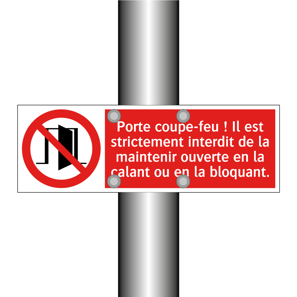 Porte coupe-feu ! Il est strictement interdit de la maintenir ouverte en la calant ou en la bloquant.