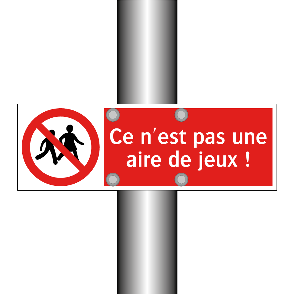 Ce n'est pas une aire de jeux !
