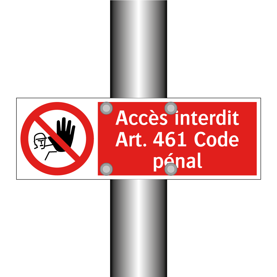 Accès interdit Art. 461 Code pénal
