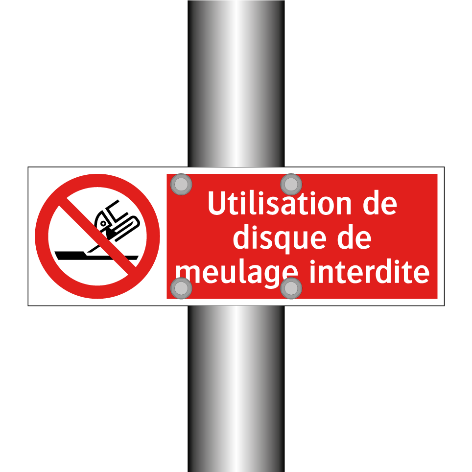 Utilisation de disque de meulage interdite