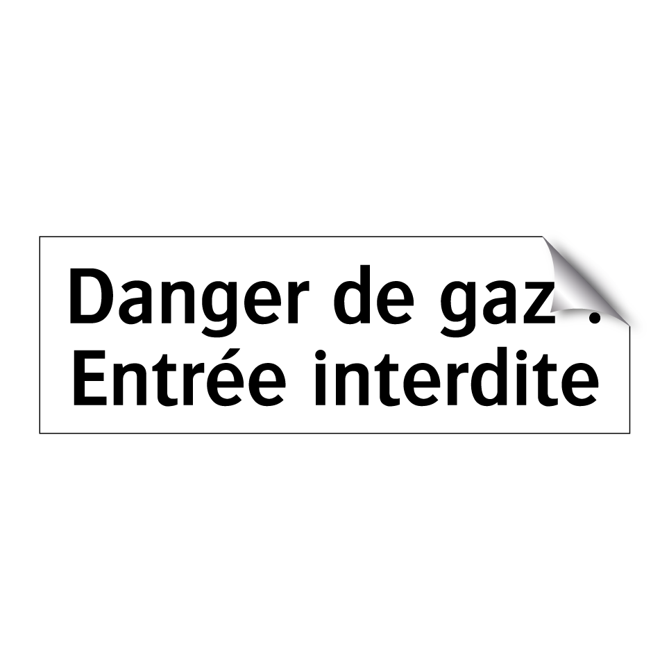 Danger de gaz : Entrée interdite