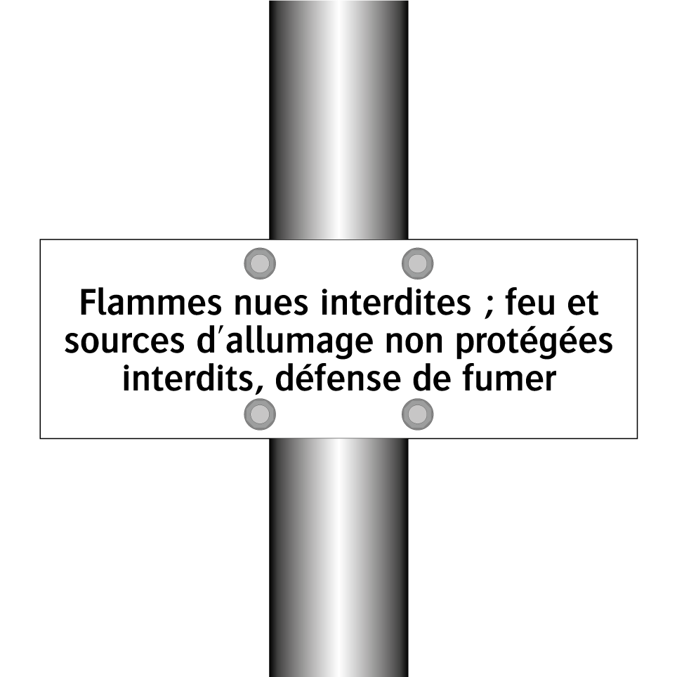 Flammes nues interdites ; feu et sources d'allumage non protégées interdits, défense de fumer
