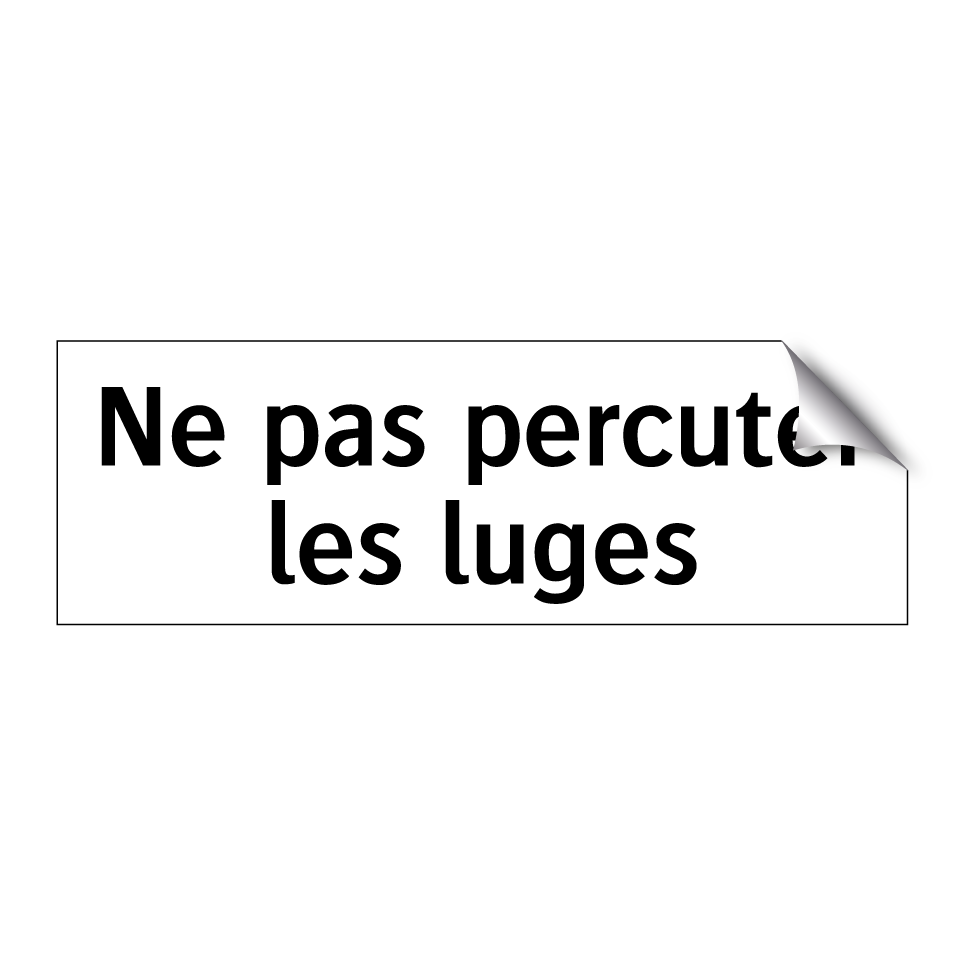 Ne pas percuter les luges