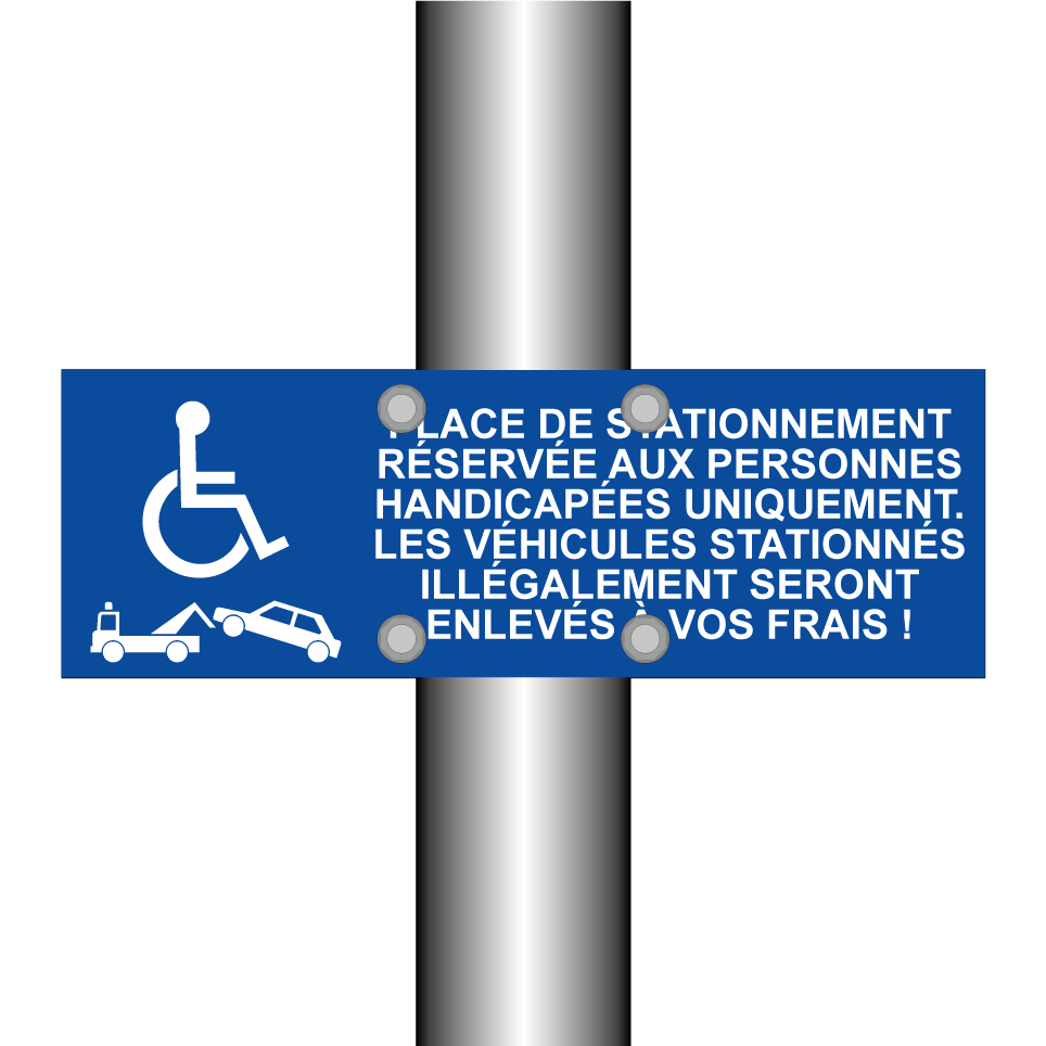Place de stationnement réservée aux personnes handicapées uniquement. Les véhicules stationnés illégalement seront enlevés à vos frais !