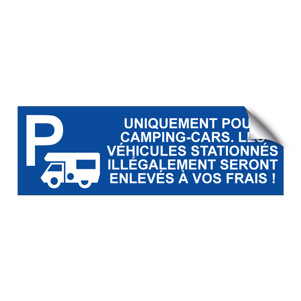 Uniquement pour camping-cars. Les véhicules stationnés illégalement seront enlevés à vos frais !