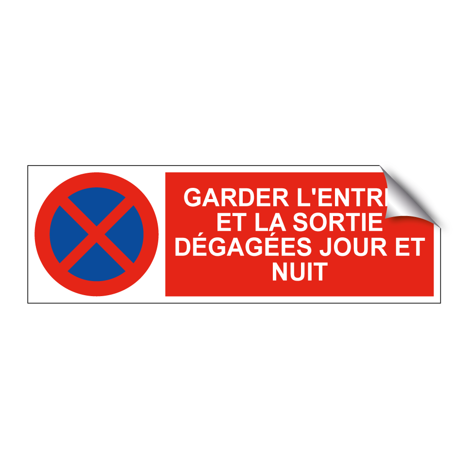 Garder l'entrée et la sortie dégagées jour et nuit