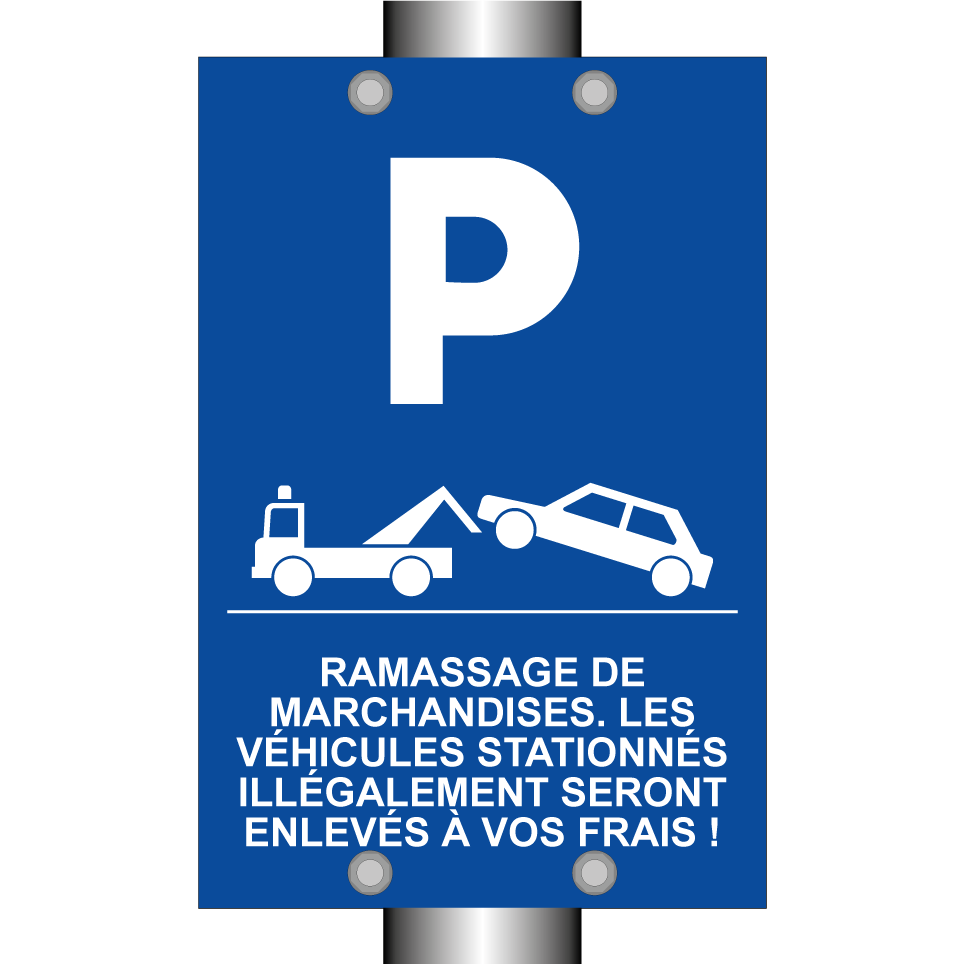 Ramassage de marchandises. Les véhicules stationnés illégalement seront enlevés à vos frais !