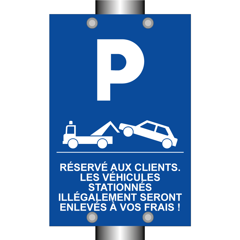 Réservé aux clients. Les véhicules stationnés illégalement seront enlevés à vos frais !