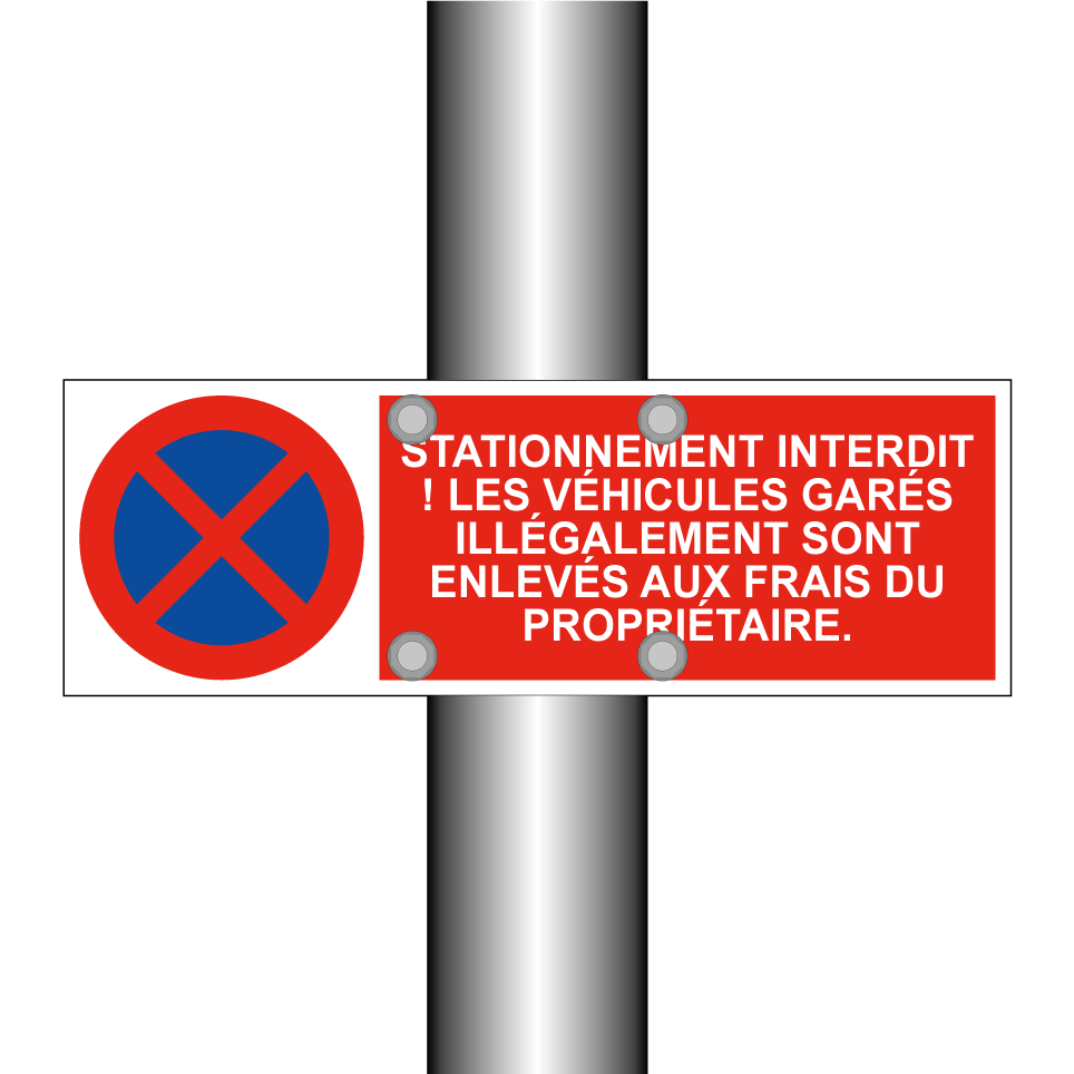Stationnement interdit ! Les véhicules garés illégalement sont enlevés aux frais du propriétaire.