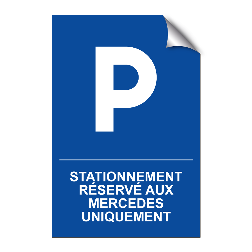 Stationnement réservé aux Mercedes uniquement