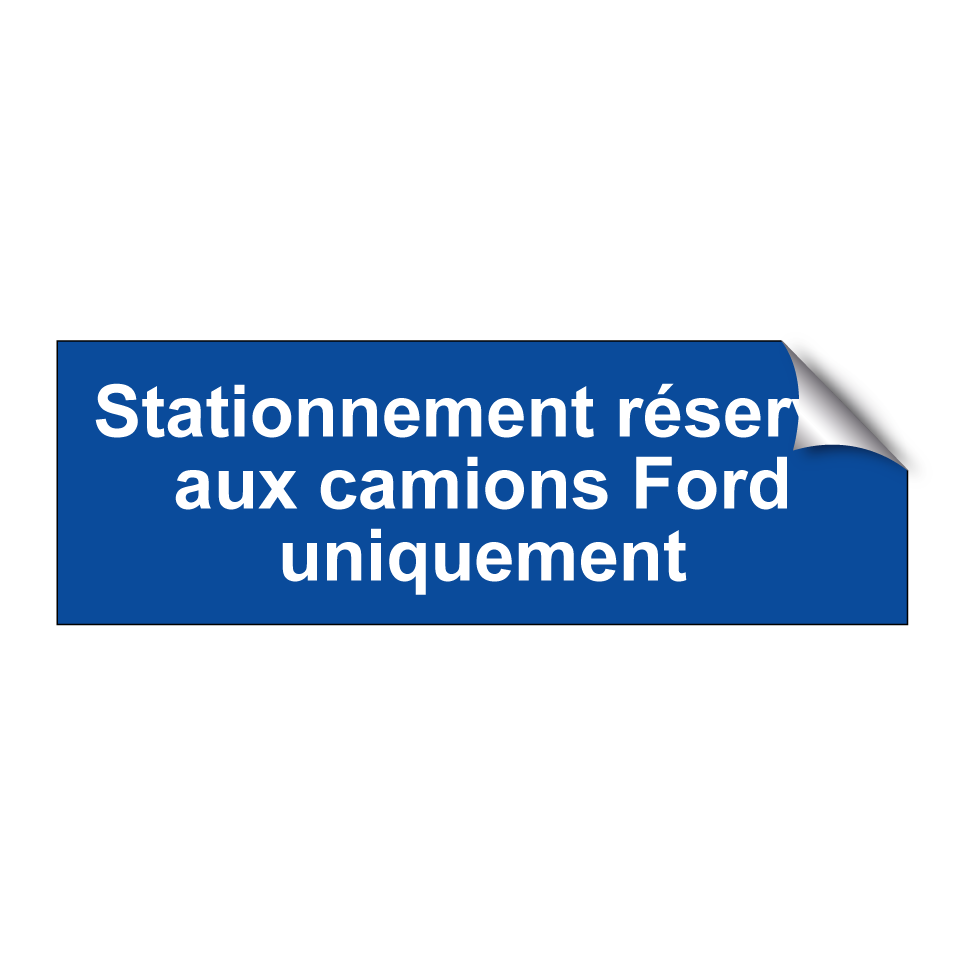 Stationnement réservé aux camions Ford uniquement