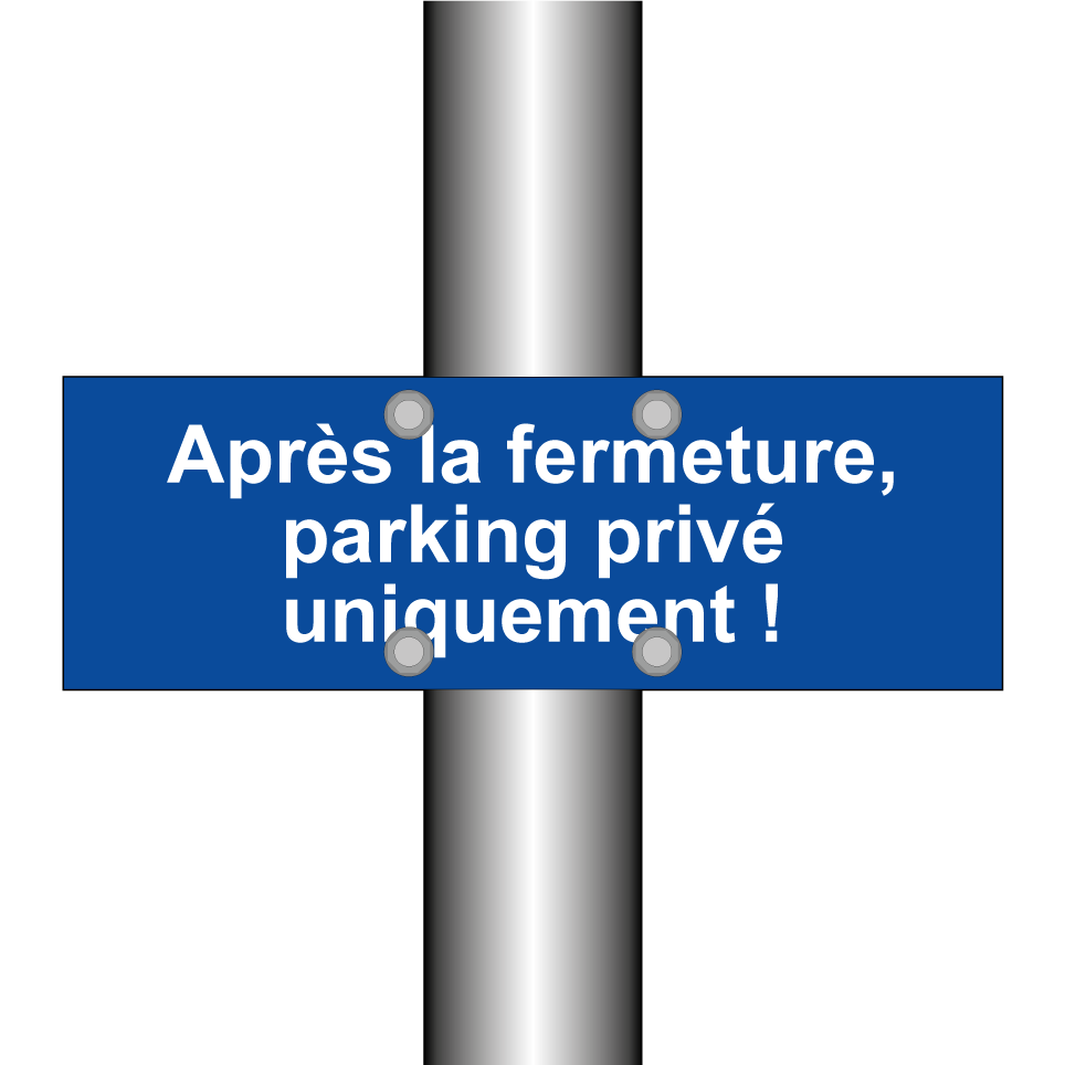 Après la fermeture, parking privé uniquement !