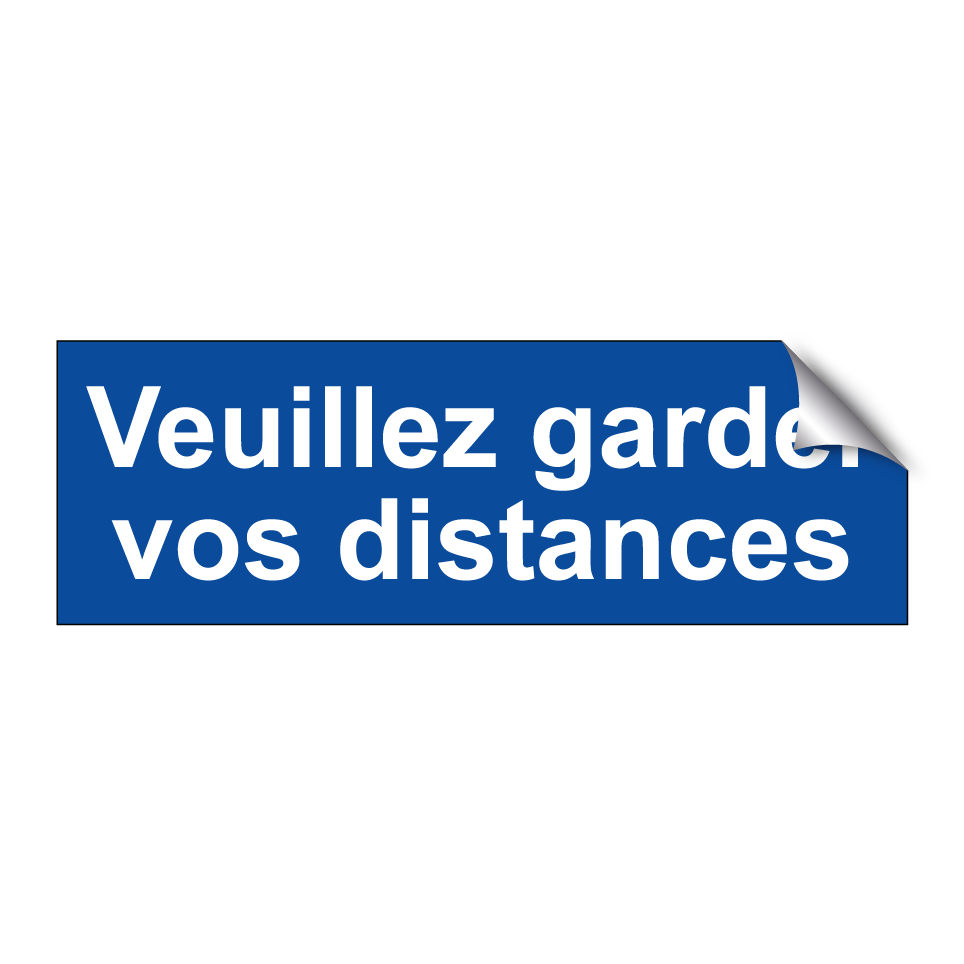 Veuillez garder vos distances