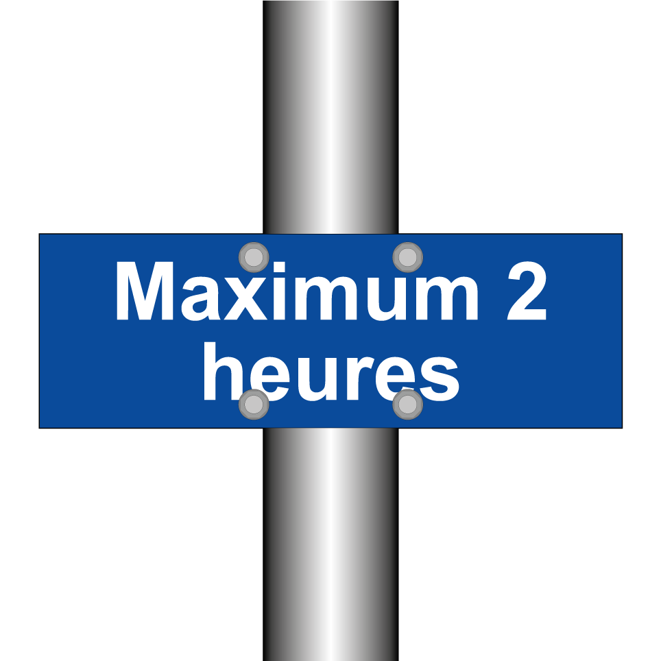 Maximum 2 heures