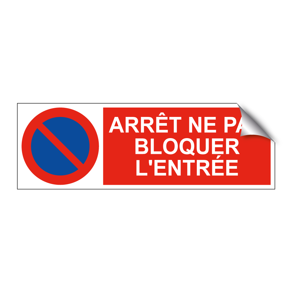 Arrêt ne pas bloquer l'entrée