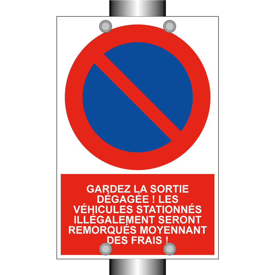 Gardez la sortie dégagée ! Les véhicules stationnés illégalement seront remorqués moyennant des frais !