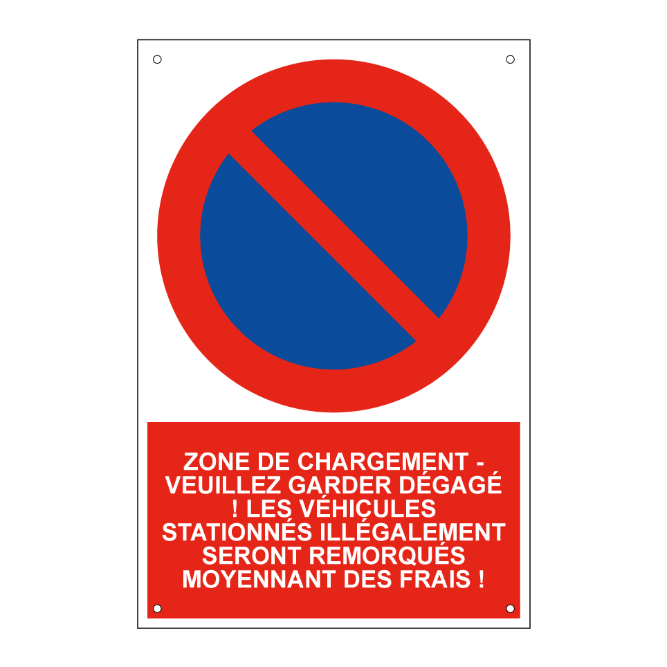 Zone de chargement - veuillez garder dégagé ! Les véhicules stationnés illégalement seront remorqués moyennant des frais !