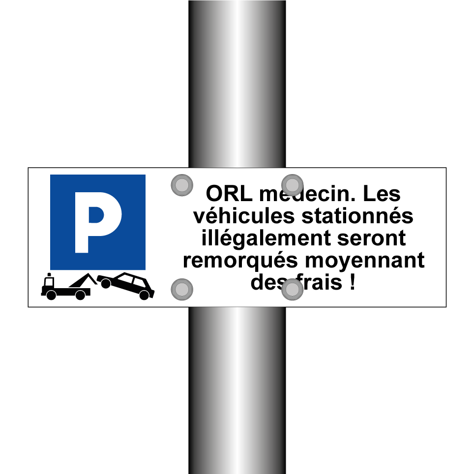 ORL médecin. Les véhicules stationnés illégalement seront remorqués moyennant des frais !