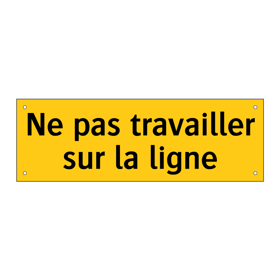 Ne pas travailler sur la ligne