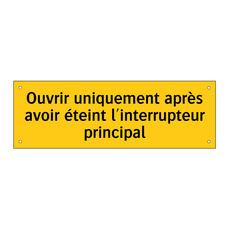 Ouvrir uniquement après avoir éteint l'interrupteur principal