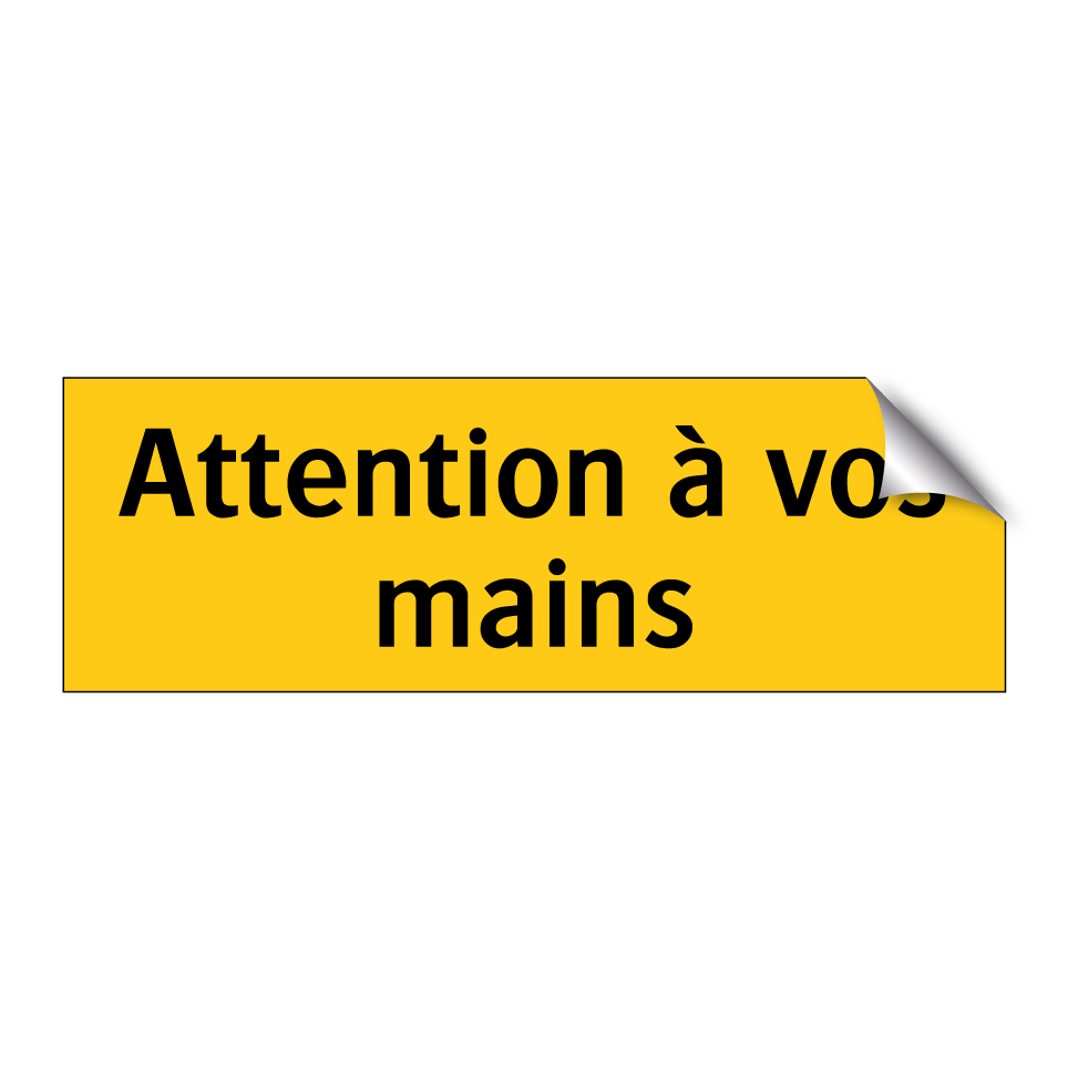 Attention à vos mains