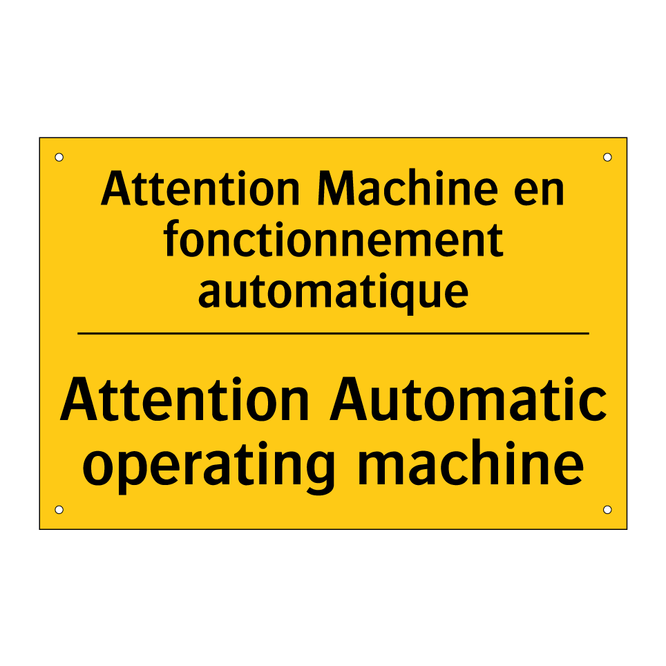 Attention Machine en fonctionnement /.../ - Attention Automatic operating /.../
