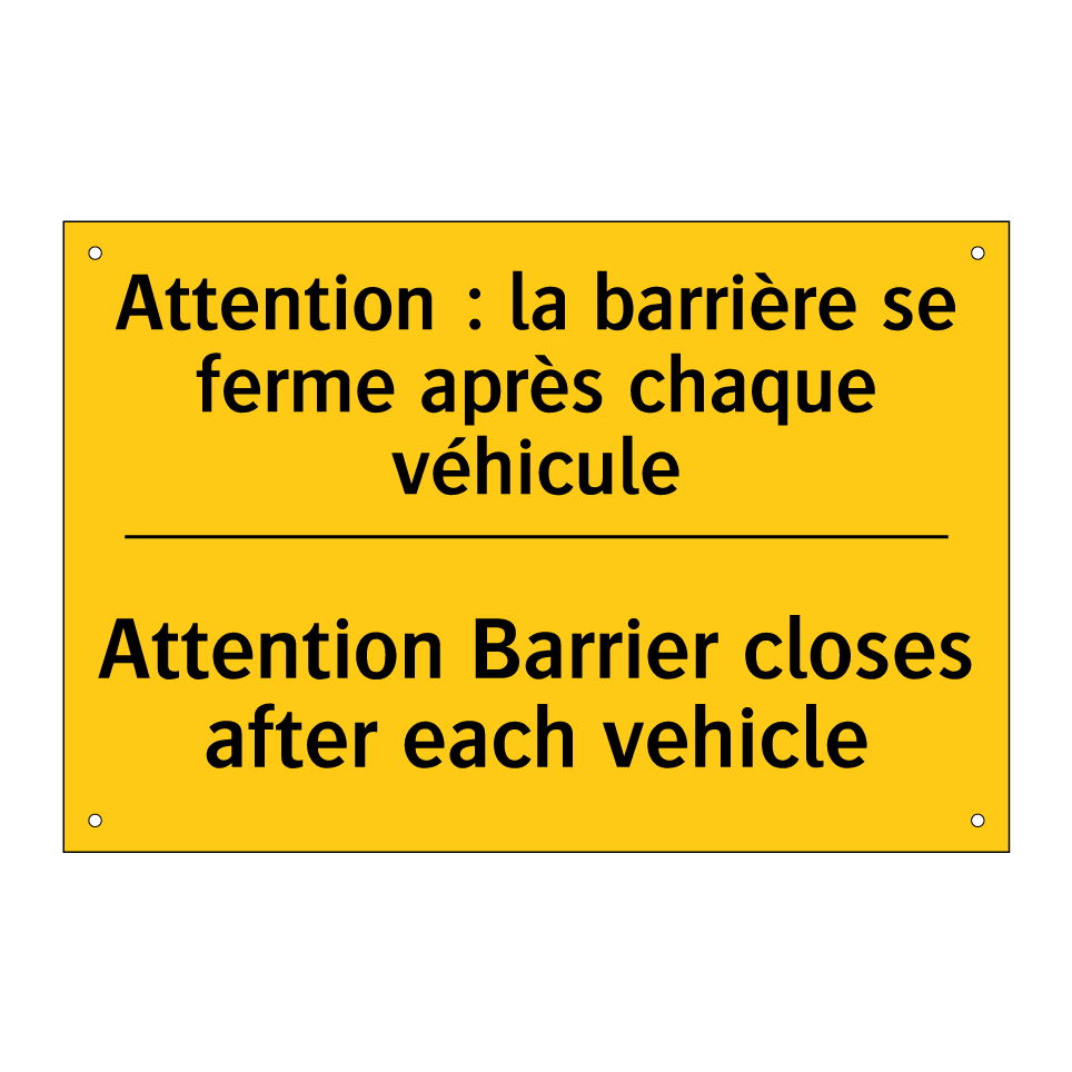 Attention : la barrière se ferme /.../ - Attention Barrier closes after /.../