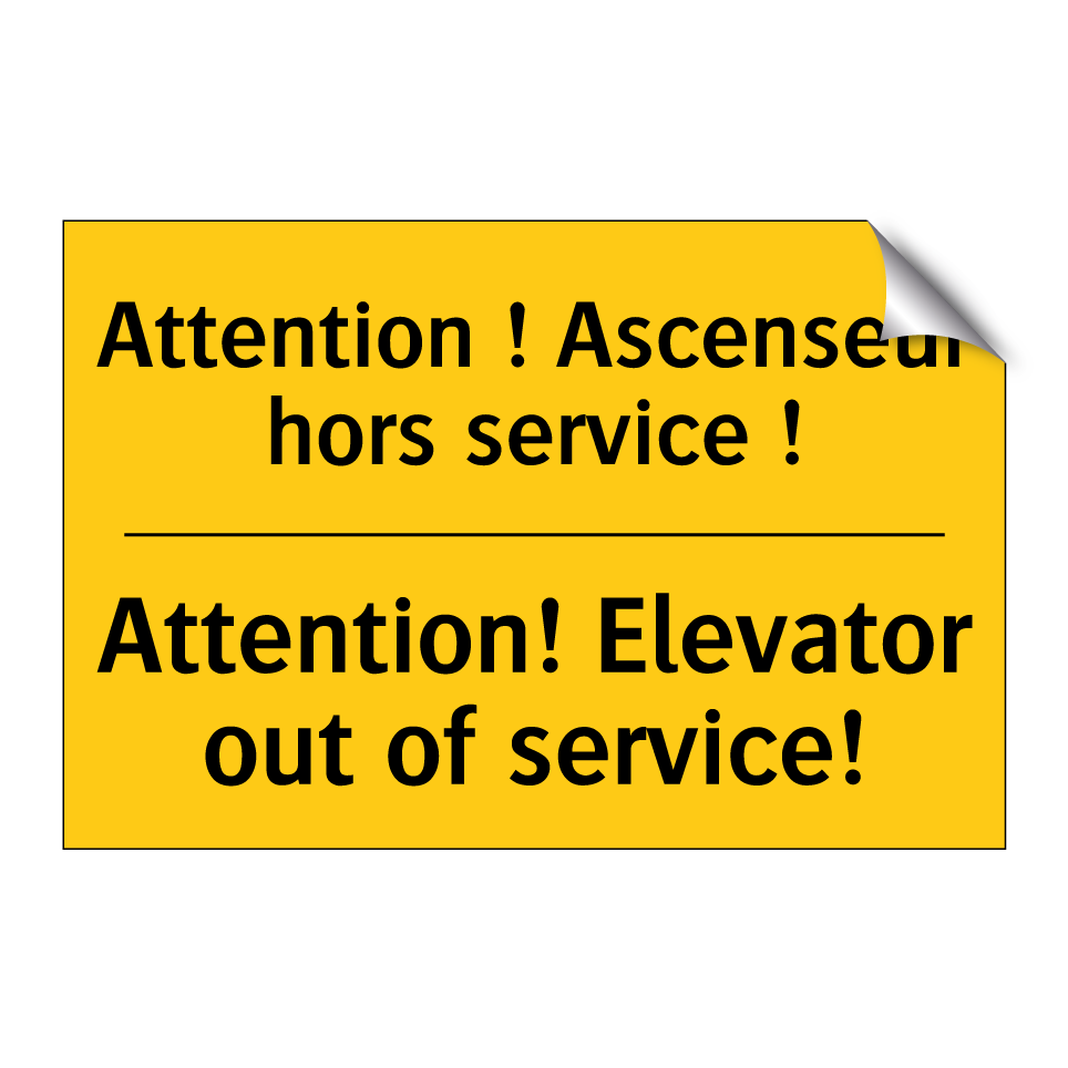 Attention ! Ascenseur hors service /.../ - Attention! Elevator out of service! /.../