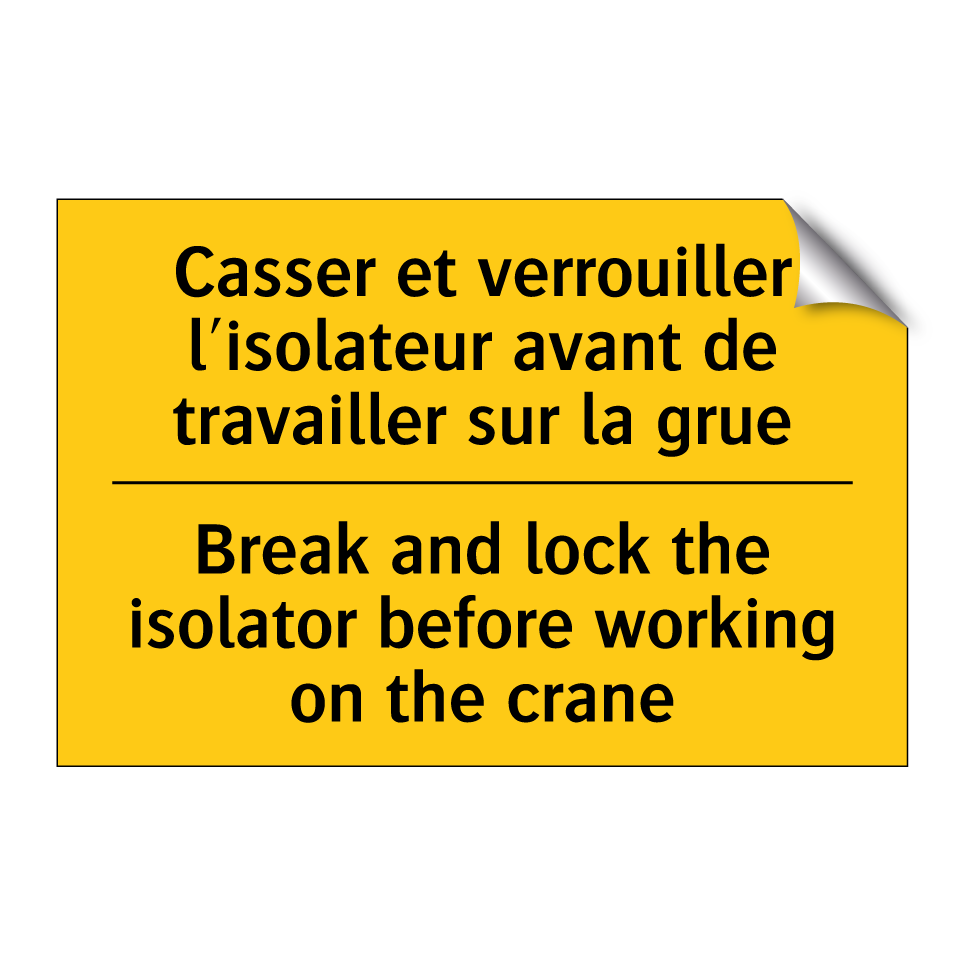 Casser et verrouiller l'isolateur /.../ - Break and lock the isolator before /.../
