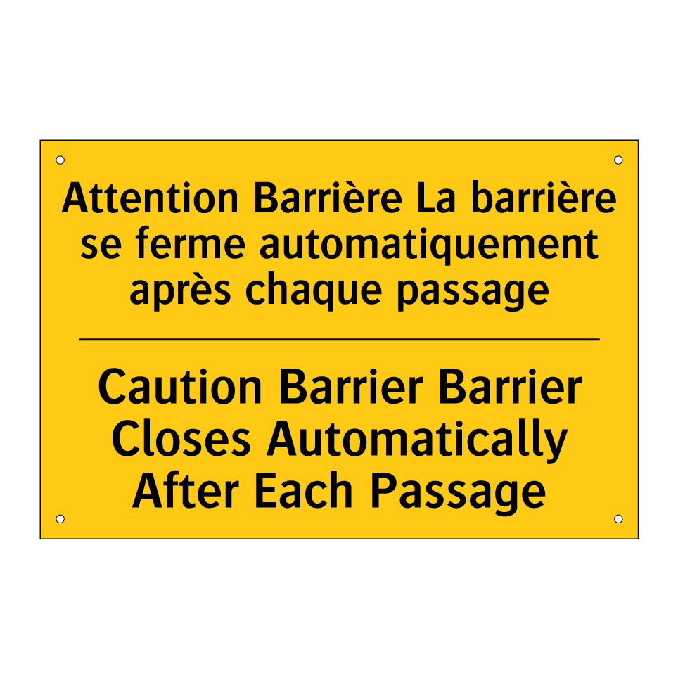 Attention Barrière La barrière /.../ - Caution Barrier Barrier Closes /.../