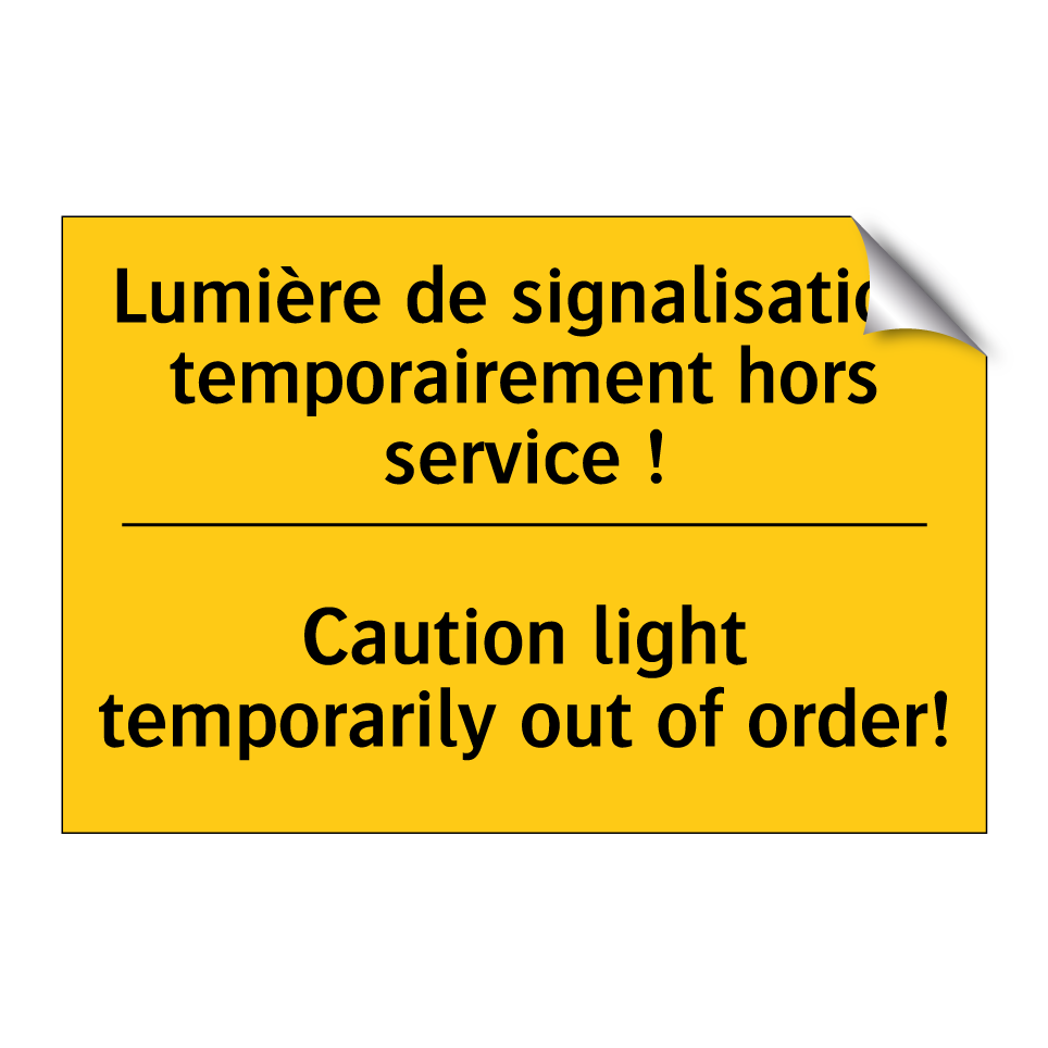 Lumière de signalisation temporairement /.../ - Caution light temporarily out /.../