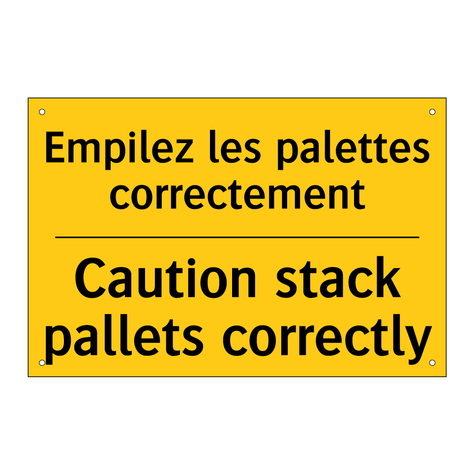 Empilez les palettes correctement. /.../ - Caution stack pallets correctly /.../