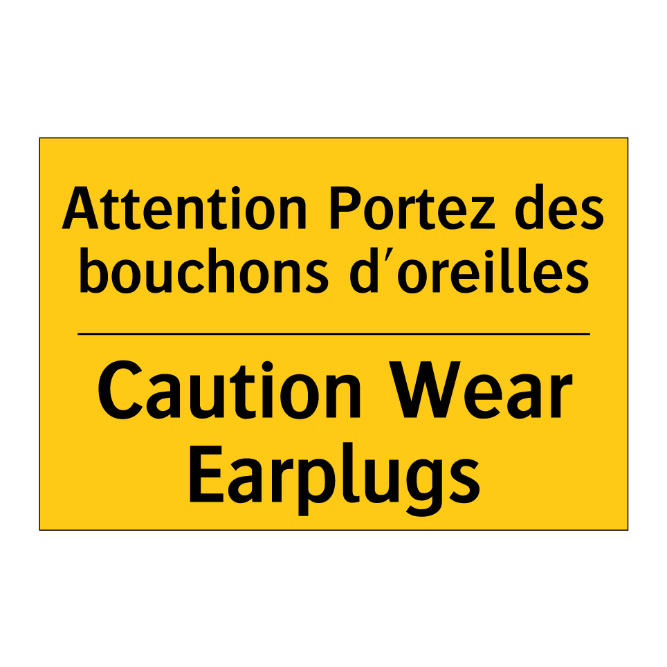Attention Portez des bouchons /.../ - Caution Wear Earplugs