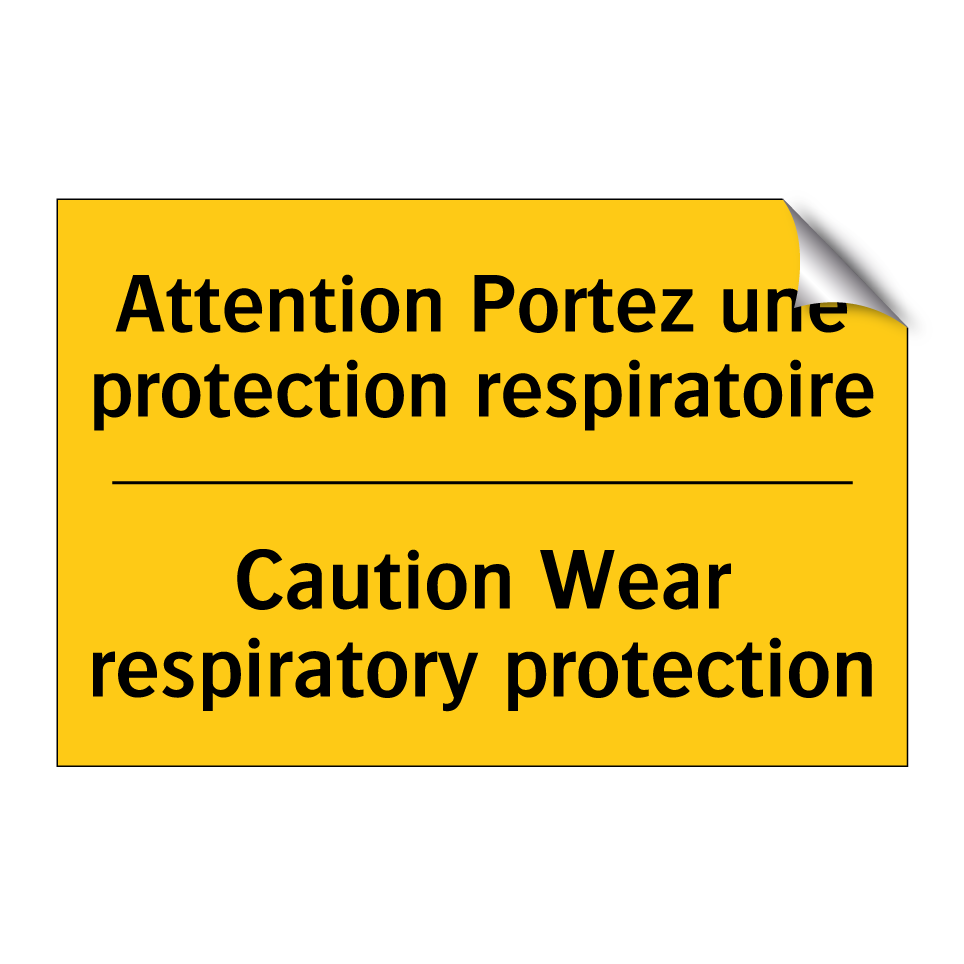 Attention Portez une protection /.../ - Caution Wear respiratory protection /.../