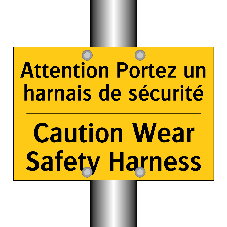 Attention Portez un harnais de /.../ - Caution Wear Safety Harness