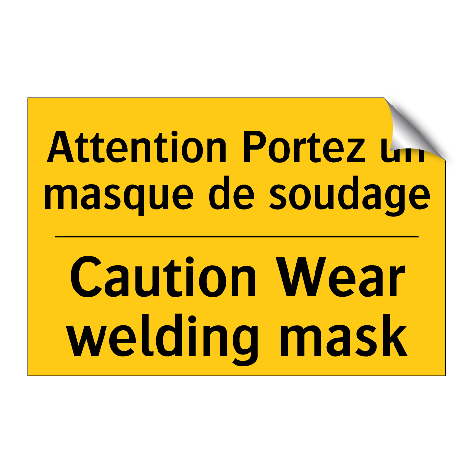 Attention Portez un masque de /.../ - Caution Wear welding mask