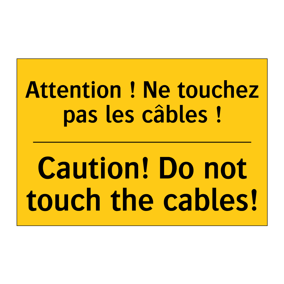 Attention ! Ne touchez pas les /.../ - Caution! Do not touch the cables! /.../