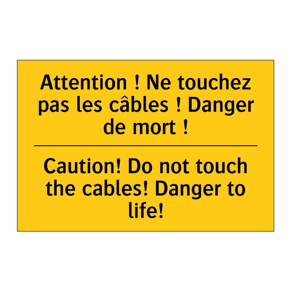 Attention ! Ne touchez pas les /.../ - Caution! Do not touch the cables! /.../