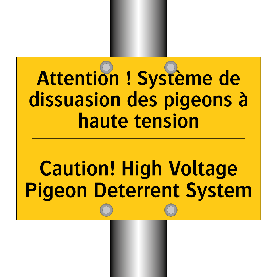 Attention ! Système de dissuasion /.../ - Caution! High Voltage Pigeon Deterrent /.../