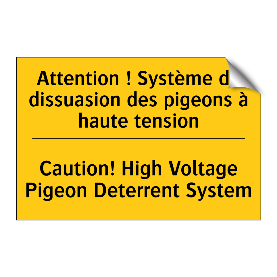 Attention ! Système de dissuasion /.../ - Caution! High Voltage Pigeon Deterrent /.../